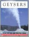 Geysers What They Are and How They Work