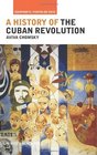 A History of the Cuban Revolution