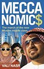 Meccanomics The March of the New Muslim Middle Class