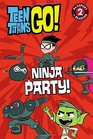 Teen Titans Go  Ninja Party