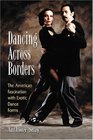 Dancing Across Borders The American Fascination With Exotic Dance Forms