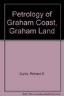 Petrology of Graham Coast Graham Land