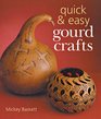 Quick  Easy Gourd Crafts
