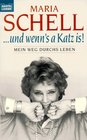 und wenn's a Katz is Mein Weg durchs Leben