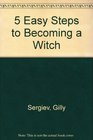 5 Easy Steps to Becoming a Witch  Aus Paperback