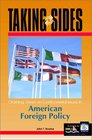 Taking Sides Clashing Views on Controversial Issues in American Foreign Policy