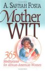 Mother Wit 365 Meditations for AfricanAmerican Women