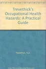 Trevethick's Occupational Health Hazards A Practical Industrial Guide