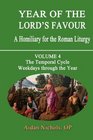 Year of the Lord's Favour A Homiliary for the Roman Liturgy Volume 4 The Temporal Cycle Weekdays through the Year