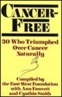 CancerFree 30 Who Triumphed over Cancer Naturally