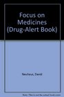 Focus on Medicines A DrugAlert Book