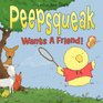 Peepsqueak Wants a Friend
