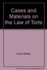 Cases and materials on the law of torts