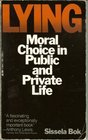 Lying Moral Choice in Public and Private Life