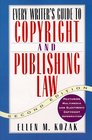 Every Writer's Guide to Copyright and Publishing Law, Second Edition (Every Writer's Guide to Copyright & Publishing Law)