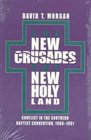 The New Crusades the New Holy Land Conflict in the Southern Baptist Convention 19691991
