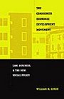 The Community Economic Development Movement Law Business and the New Social Policy