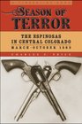 Season of Terror The Espinosas in Central Colorado MarchOctober 1863