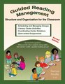 Guided Reading Management Structure and Organization for the Classroom