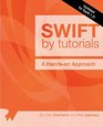 Swift by Tutorials Updated for Swift 12 A HandsOn Approach