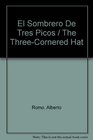 El Sombrero De Tres Picos / The ThreeCornered Hat