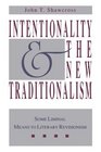 Intentionality  the New Traditionalism Some Liminal Means to Literary Revisionism