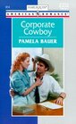 Corporate Cowboy (Harlequin American Romance, No 814)