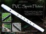 PVC Spirit Flutes An Informal Guide to Crafting and Playing Simple PVC Pipe Flutes for Fun and Relaxation