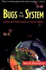 Bugs in the System Insects and Their Impact on Human Affairs