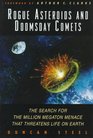 Rogue Asteroids and Doomsday Comets The Search for the Million Megaton Menace That Threatens Life on Earth