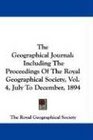 The Geographical Journal Including The Proceedings Of The Royal Geographical Society Vol 4 July To December 1894