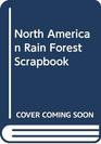 North American Rain Forest Scrapbook