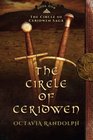 The Circle of Ceridwen Book One of The Circle of Ceridwen Saga