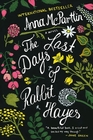 Last Days of Rabbit Hayes A Novel