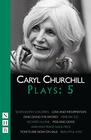 Caryl Churchill Plays Five