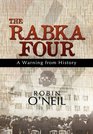The Rabka Four A Warning from History