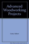Advanced Woodworking Projects
