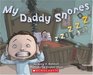 My Daddy Snores
