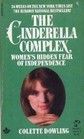 The Cinderella Complex:  Women's Hidden Fear of Independence