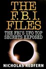 The FBI Files  The FBI's UFO Top Secrets Exposed
