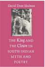 The King and the Clown in South Indian Myth and Poetry