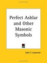 Perfect Ashlar and Other Masonic Symbols
