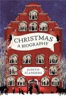 Christmas A Biography
