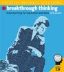 Creative Business Solutions Breakthrough Thinking Brainstorming for Inspiration and Ideas