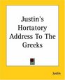Justin's Hortatory Address To The Greeks
