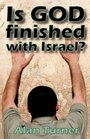 Is God Finished With Israel
