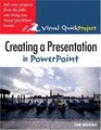 Creating a Presentation in PowerPoint  Visual QuickProject Guide