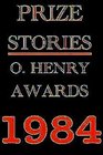 Prize Stories 1984 The Ohenry Awards