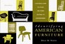 Identifying American Furniture A Pictorial Guide to Styles and Terms Colonial to Contemporary