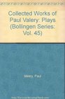 Collected Works of Paul Valery Plays